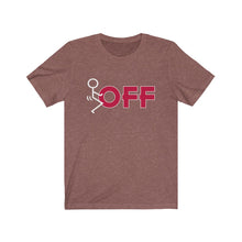 Load image into Gallery viewer, F*ck Off Unisex Tee