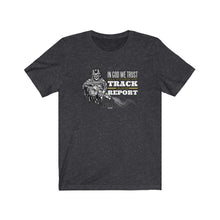 Load image into Gallery viewer, Track & Report Unisex Tee