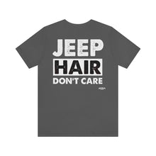 Load image into Gallery viewer, Jeep Hair Don't Care Unisex Tee