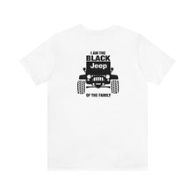 Load image into Gallery viewer, I'm The Black Jeep Of The Family Unisex Tee