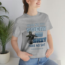 Load image into Gallery viewer, Hear No Shit, Take No Shit, Speak No Shit Unisex Tee