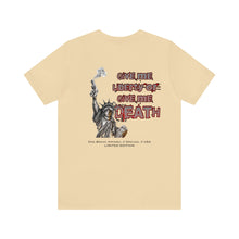 Load image into Gallery viewer, Give Me Liberty Or Give Me DEATH Unisex Tee