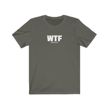 Load image into Gallery viewer, WTF Acronym Unisex Tee