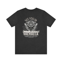 Load image into Gallery viewer, See You In Valhalla Unisex Tee