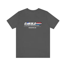 Load image into Gallery viewer, G I'M Old Unisex Tee