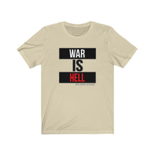 Load image into Gallery viewer, War Is Hell Unisex Tee