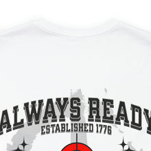 Load image into Gallery viewer, Always Ready Unisex Tee