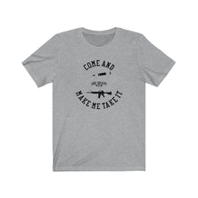 Load image into Gallery viewer, Come And Make Me Take It Unisex Tee