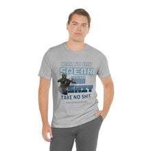 Load image into Gallery viewer, Hear No Shit, Take No Shit, Speak No Shit Unisex Tee