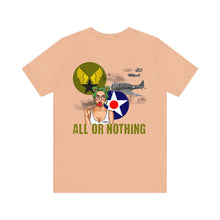 Load image into Gallery viewer, All or Nothing Nose Art Unisex Tee