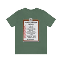 Load image into Gallery viewer, Before Leaving Home Checklist Unisex Tee