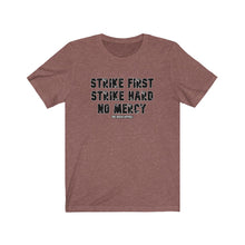 Load image into Gallery viewer, Strike First Unisex Tee
