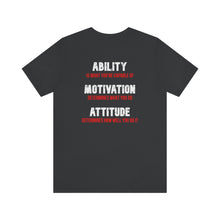 Load image into Gallery viewer, Ability, Motivation & Attitude Unisex Tee