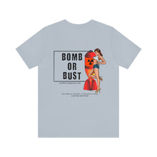 Load image into Gallery viewer, Bomb or Bust Nose Art Unisex Tee