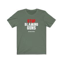 Load image into Gallery viewer, Stop Blaming Guns Unisex Tee
