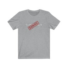 Load image into Gallery viewer, Surrender Denied Unisex Tee