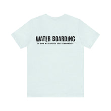 Load image into Gallery viewer, Water Boarding Unisex Tee