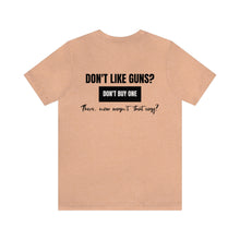 Load image into Gallery viewer, Don't Like Guns Unisex Tee