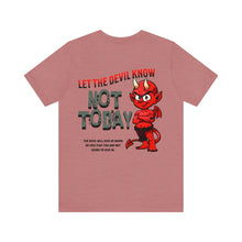 Load image into Gallery viewer, Let The Devil Know Unisex Tee