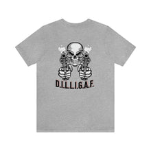 Load image into Gallery viewer, D.I.L.L.I.G.A.F. Unisex Tee