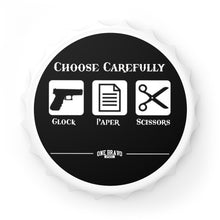 Load image into Gallery viewer, Choose Carefully Bottle Opener