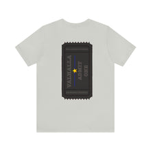 Load image into Gallery viewer, Admit One Valhalla Unisex Tee