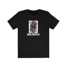 Load image into Gallery viewer, Deal With It Unisex Tee
