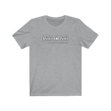 Load image into Gallery viewer, Spray and Pray Unisex Tee