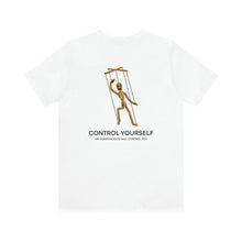 Load image into Gallery viewer, Control Yourself Unisex Tee