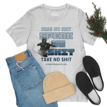 Load image into Gallery viewer, Hear No Shit, Take No Shit, Speak No Shit Unisex Tee