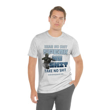 Load image into Gallery viewer, Hear No Shit, Take No Shit, Speak No Shit Unisex Tee