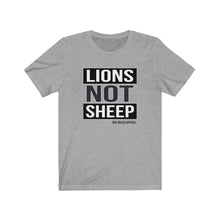 Load image into Gallery viewer, Lions Not Sheep Unisex Tee