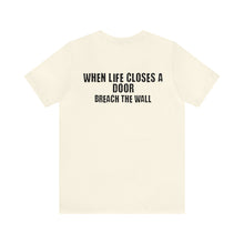 Load image into Gallery viewer, When Life Closes A Door Unisex Tee