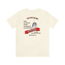 Load image into Gallery viewer, Each Dog Tag Was Unisex Tee