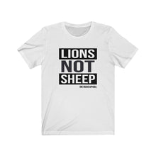 Load image into Gallery viewer, Lions Not Sheep Unisex Tee