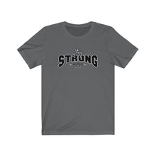 Load image into Gallery viewer, Stay Strong Unisex Tee