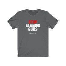 Load image into Gallery viewer, Stop Blaming Guns Unisex Tee