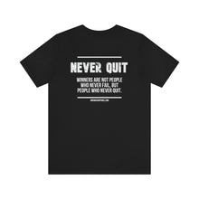 Load image into Gallery viewer, Never Quit Unisex Tee