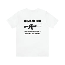 Load image into Gallery viewer, This Is My Rifle Unisex Tee