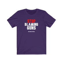 Load image into Gallery viewer, Stop Blaming Guns Unisex Tee