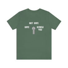Load image into Gallery viewer, Not Safe Unisex Tee