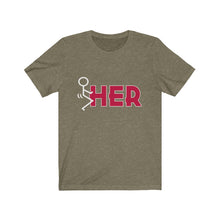 Load image into Gallery viewer, F*ck Her Unisex Tee