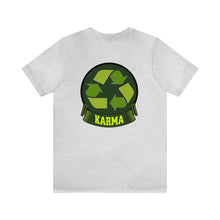 Load image into Gallery viewer, Karma Unisex Tee