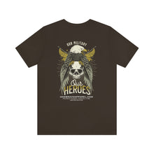 Load image into Gallery viewer, Our Military, Our Heroes Unisex Tee