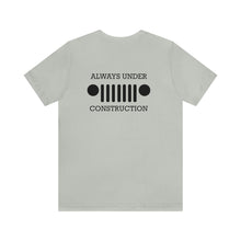 Load image into Gallery viewer, Jeep- Always Under Construction Unisex Tee