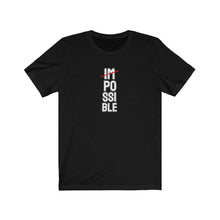 Load image into Gallery viewer, IMPOSSIBLE Unisex Tee