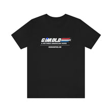 Load image into Gallery viewer, G I'M Old Unisex Tee