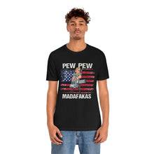 Load image into Gallery viewer, Pew Pew Madafakas Unisex Tee
