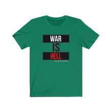 Load image into Gallery viewer, War Is Hell Unisex Tee