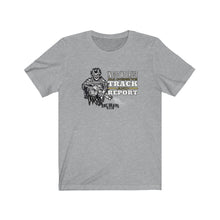 Load image into Gallery viewer, Track & Report Unisex Tee